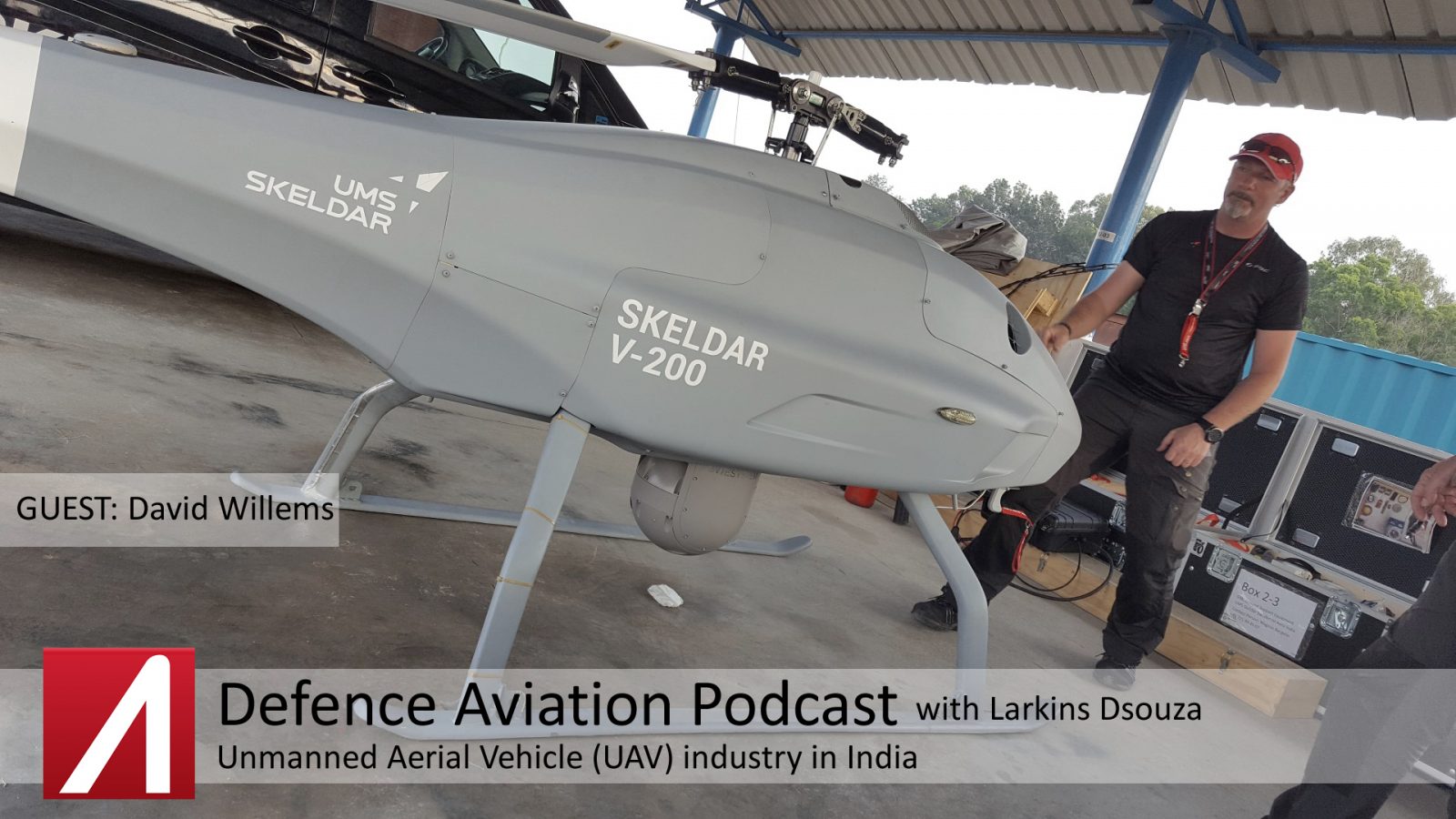 DA #5: LIVE from Aero India 2017 - Unmanned Aerial Vehicle (UAV) industry in India with David Willems of UMS Skeldar
